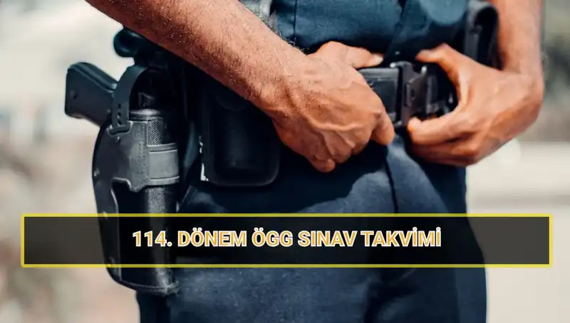2025 ÖGG 114. Dönem Sınav Tarihleri ve Sonuç Açıklama Tarihleri Açıklandı