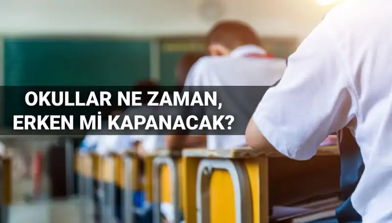 Okullar Ne Zaman Kapanıyor? 2024-2025 Eğitim Yılı İle İlgili Tüm Detaylar