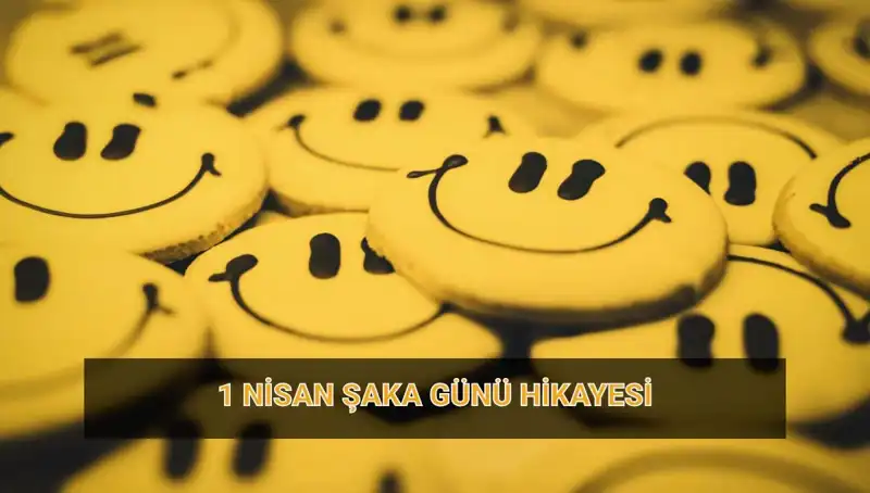 1 Nisan Şaka Günü: Geleneğin Kökenleri ve Unutulmaz Şakalar