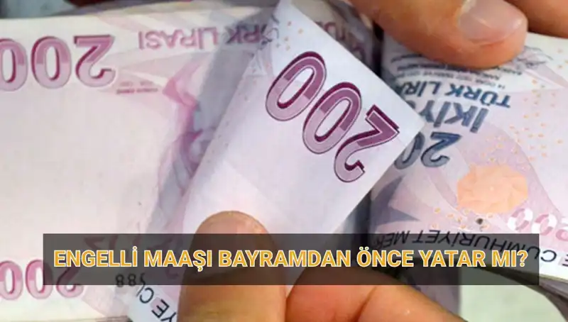 Engelli Maaşları Bayram Öncesi Yatacak mı? 2025 Nisan Tarihleri Açıklandı!