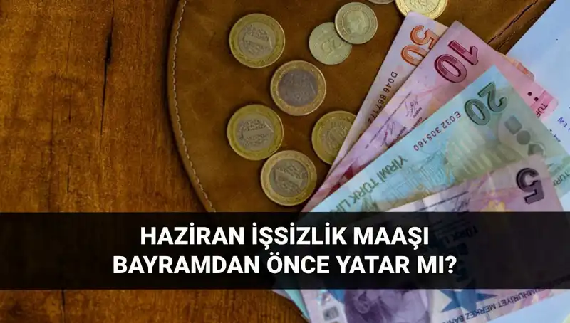 İşsizlik Maaşı Bayram Öncesi Ne Zaman Yatar? İşte Cevabı!